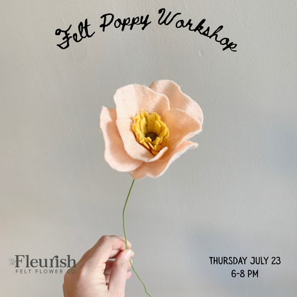 Felt Poppy Workshop | July 23 | 6:00–8:00 PM