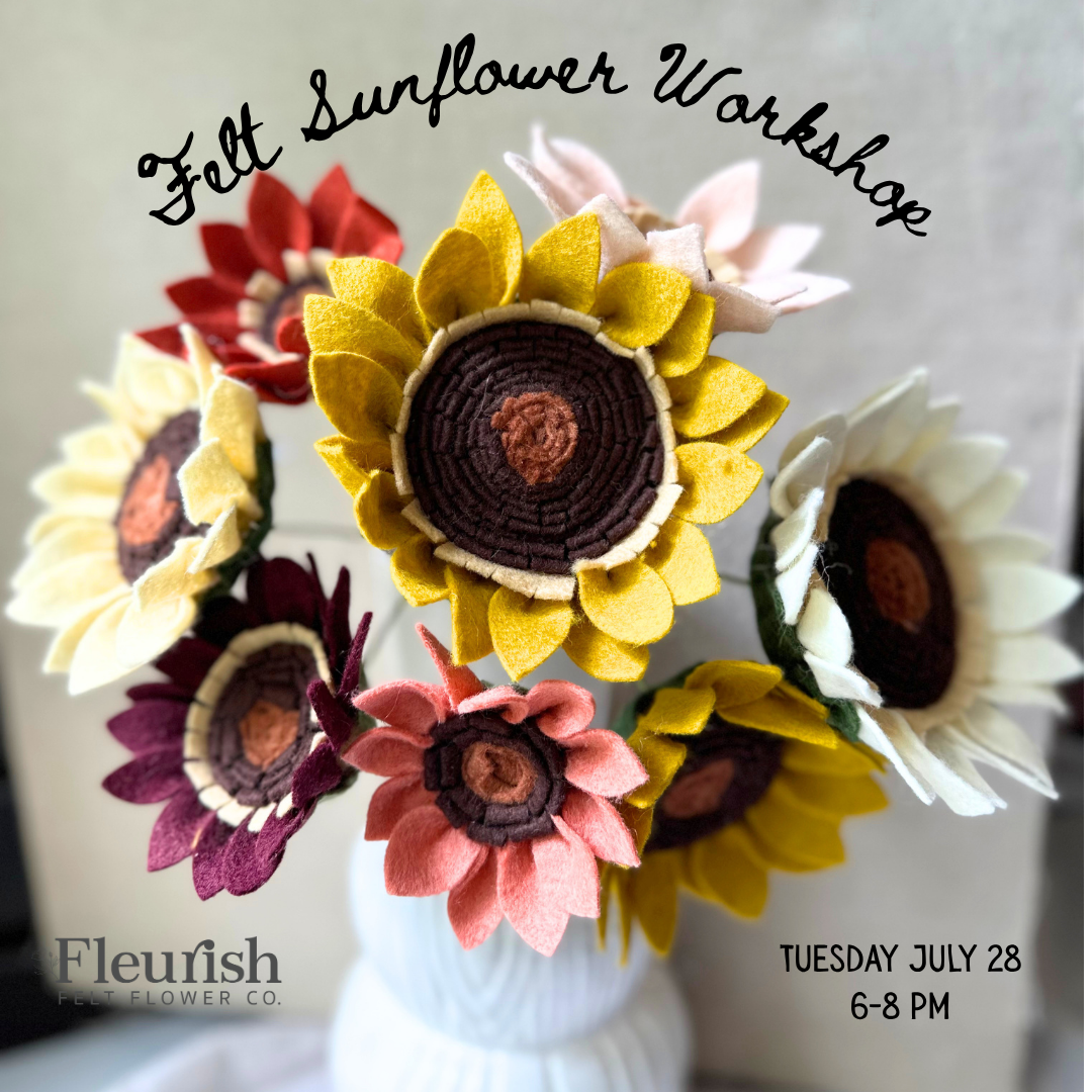 Felt Sunflower Workshop | July 28 | 6:00–8:00 PM
